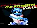 Lagu Old Breakbeat Mix 24