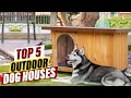 Top 5 Best Outdoor Dog Houses for Every Climate