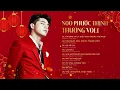 Download Lagu Noo Phước Thịnh - Thương Vol1 | Tuyển Tập Bài Hát Ballad Ấn Tượng Nhất 2024