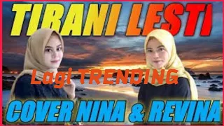 Download TIRANI LESTI-cover NINA \u0026 REVINA (Cover lirik) #dangdut #trending MP3