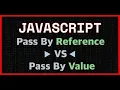 JavaScript - Pass By Reference vs Pass By Value
