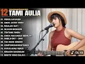 Download Lagu 🔴 Tami Aulia Full Album 2025 🎸 Pergilah Kasih – Lagu Galau Akustik Bikin Nangis Rindu Mantan 💔