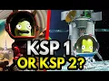 Kerbal Space Program 1 vs Kerbal Space Program 2 Which One Should You Buy