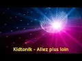 Download Lagu Kidtonik - Allez plus loin (Lyrics)