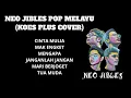 Lagu Full Album Neo Jibles Pop Melayu Koes Plus Cover Tanpa Iklan