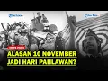Download Lagu ALASAN 10 November Jadi Hari Pahlawan❓