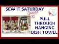 PULL THROUGH DISH TOWEL TOPPER