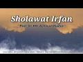 Lirik Sholawat 'Irfan Karya Prof. Dr. KH. Achmad Mudlor, S.H.