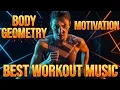 Lagu ⚡️ BEST WORKOUT MUSIC: Body Geometry \u0026 Motivation 🏃‍♀️ (Лучшая Музыка для Тренировок: Мотивация)