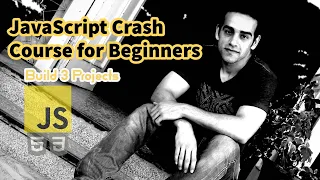 JavaScript Crash Course for Beginners - Learn JavaScript by Building 3 Projects