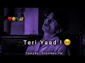Download Lagu Teri Yaad ! 🥺 sad status | very sad status | sad shayari status | mood off status