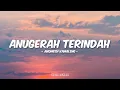 Download Lagu Andmesh Kamaleng - Anugerah Terindah (Lirik)