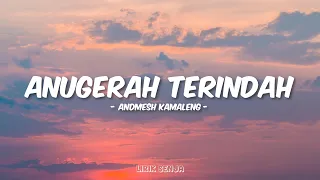 andmesh kamaleng anugerah terindah lirik 
