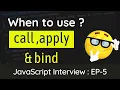 When to use Call Apply Bind methods in JavaScript JavaScript Interview Series EP-05