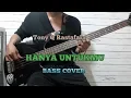 Download Lagu Bass COVER || HANYA UNTUKMU -Tony Q Rastafara (bassist pemula)