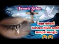 Download Lagu Daftar Lagu Rohani Paling Sedih \u0026 Paling Cocok Diputar Saat Dalam Perjalanan Atau Saat Banyak Kerja