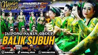 Download BALIK SUBUH // JAIPONG BADJIDORAN NAMIN GROUP MP3