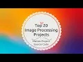 Top 20 Image Processing Projects Source Code Top 20 Engineering Projects Code Final Year Project