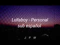 Lullaboy - Personal //lyrics// sub español