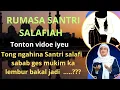 Download Lagu ULAH GAGABAH KA SANTRI SALAFIAH SABAB....???? KH ABUYA UCI CILONGOK