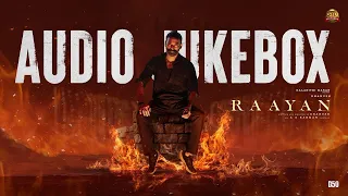 raayan official audio jukebox dhanush ar rahman sun pictures