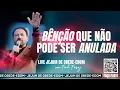 Lagu BÊNÇÃO QUE NÃO PODE SER ANULADA - IRREVERSIVELMENTE ABENÇOADO - AP. FADI FARAJ
