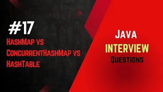 HashMap vs ConcurrentHashMap vs Hashtable Java Interview