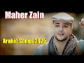 Download Lagu Top Arabic Songs 2025   Maher Zain  أفضل أغاني ماهر زين