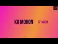 KU MOHON - K 'MALH (TERBARU V.LIRIK)