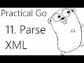 Parsing XML - Go Lang Practical Programming Tutorial p 11