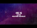He Is (Live) | Heather Headley