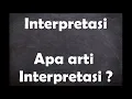 Lagu Apa arti kata Interpretasi ?