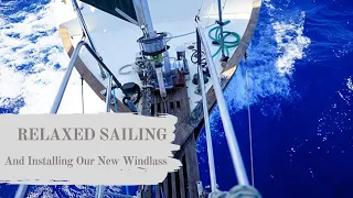 Boat Life – Installing our new LOFRANS WINDLASS and an awesome sail to Zante – Vlog #13