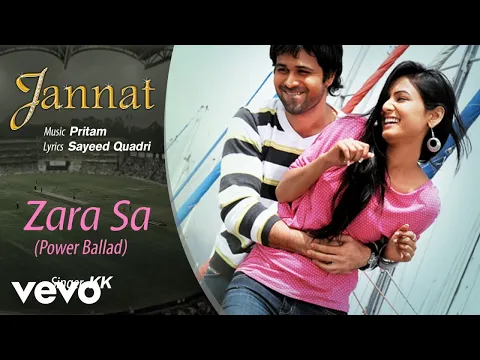 Download MP3 Zara Sa - Power Ballad Best Audio Song - Jannat|Emraan Hashmi,Sonal Chauhan|Pritam|KK