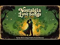 Download Lagu Nostalgia Love Songs 60s \u0026 70s 💖 Romantic Old Songs Forever