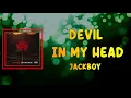 Jackboy - Devil In My Head (Lyrics)