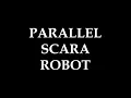 SCARA Parallel Robot