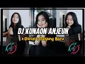 Lagu DJ KUNAON ANJEUN x DURIAT x TANJUNG BARU - REMIX BOOTLEG RAKA PUTRA SUNDA PRIDE