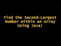 Find the Second Largest Number within an Array Using Java Stream API Java Programming Tutorial