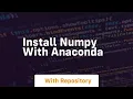 install numpy with anaconda