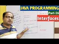 JAVA PROGRAMMING Part-26 Interfaces