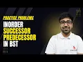 DSA in Python Course - Predecessor and Successor in BST GFG Practice Part 179 Hindi