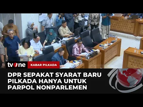 DPR Sepakat Syarat Baru Pilkada Cuma untuk Partai Nonparlemen