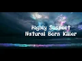 Highly Suspect-Natural Born Killer (Lyrics)