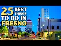 The 25 BEST Things To Do In Fresno