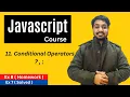 Conditional Operators In Javascript Javascript Tutorial In Hindi