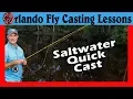 Saltwater Fly Fishing How to make a quick and accurate cast to fish
