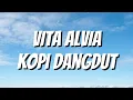 Vita Alvia - Kopi Dangdut (Lirik)