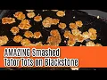 Blackstone Smashed Tator Tots Recipe