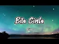Bila Cinta - Gio (ost. Lagenda Budak Setan) _ Lirik